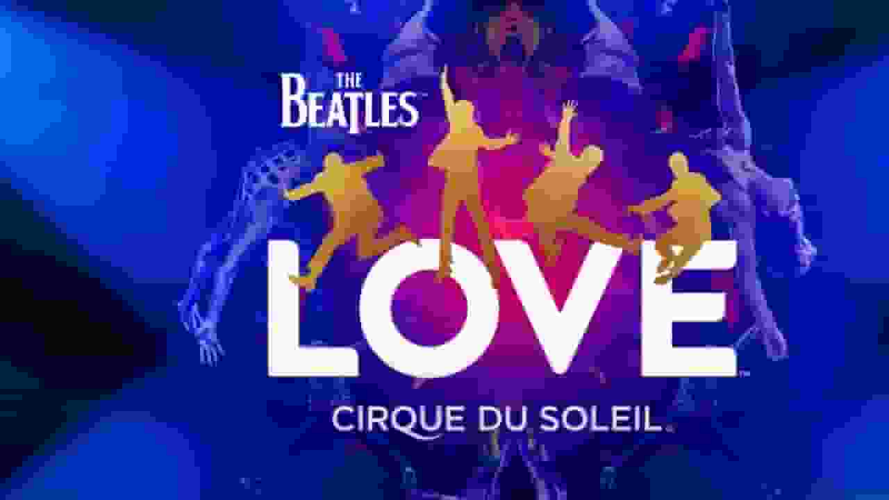 he Beatles Love by Cirque Du Soleil