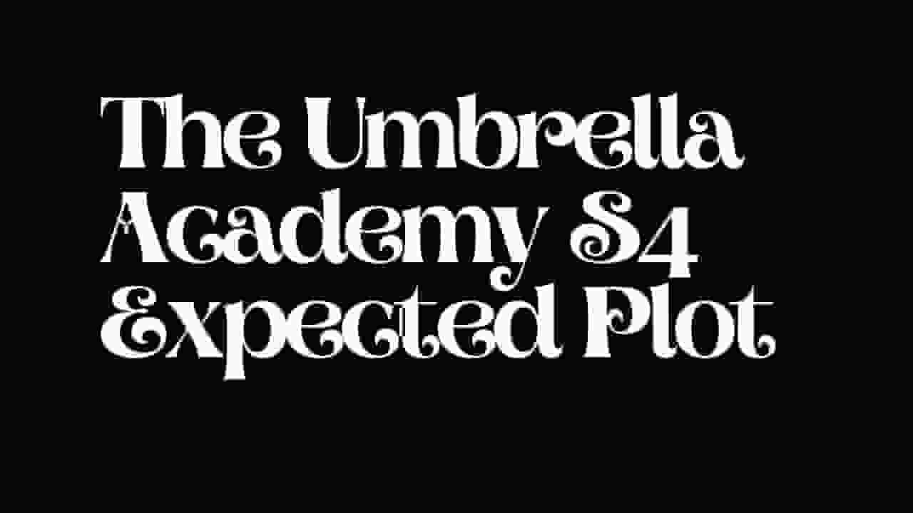 umbrella academy s4 expected plot