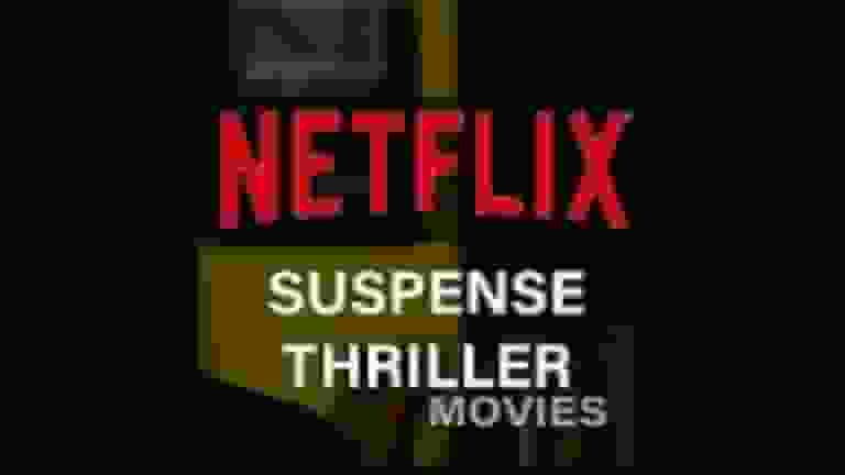 Thriller Movies to watch on Netflix