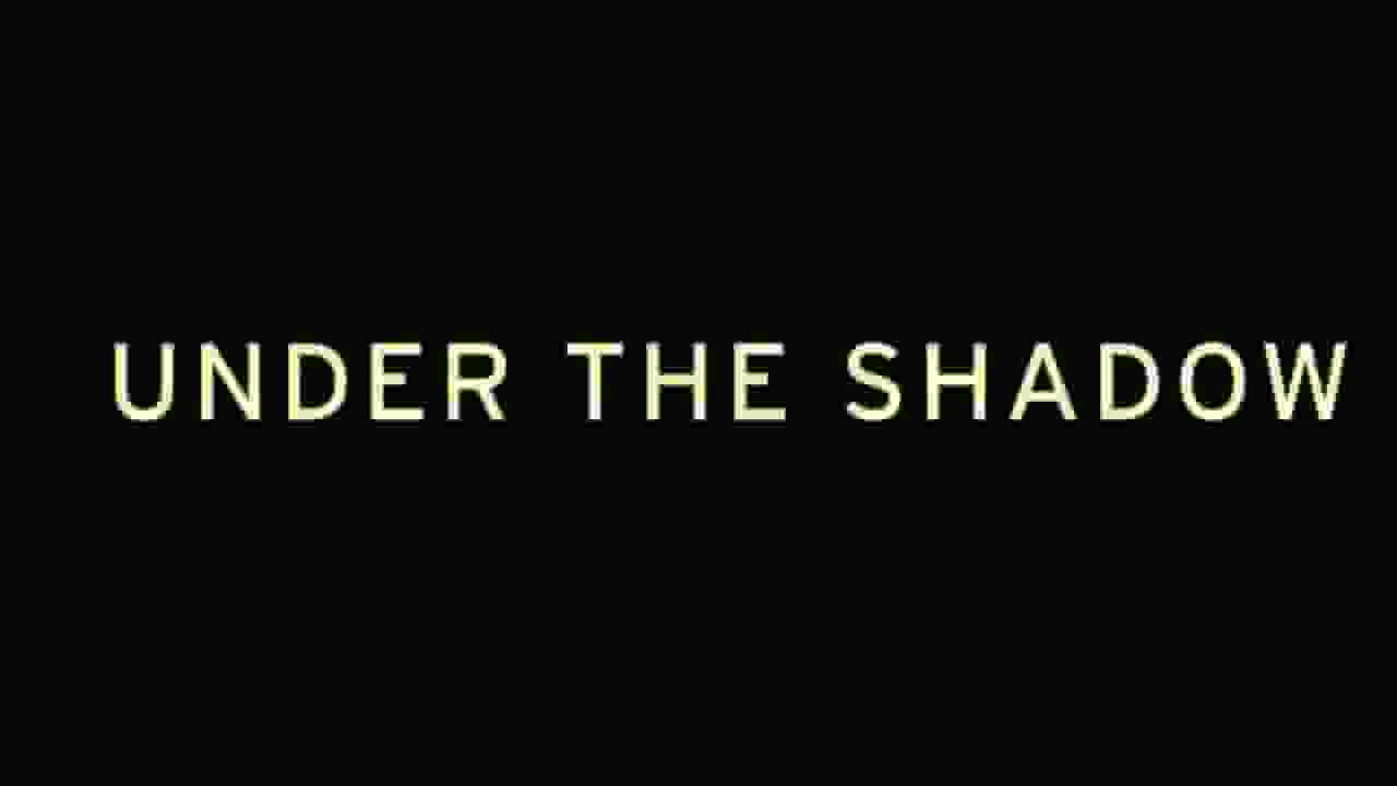 Under The Shadow