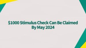 $1000 Stimulus Payments in May 2024