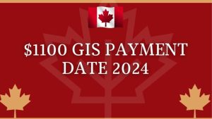 $1100 GIS Payment Date 2024