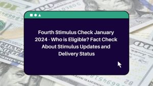 $2000 4th Stimulus Check January 2024