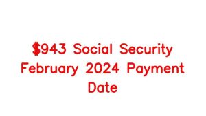 $943 SSI Federal Payment Dates 2024