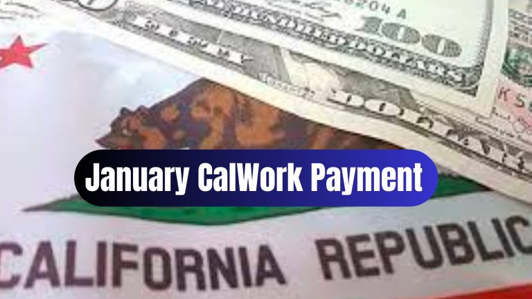 January CalWorks Payment: A Step By Step Guide